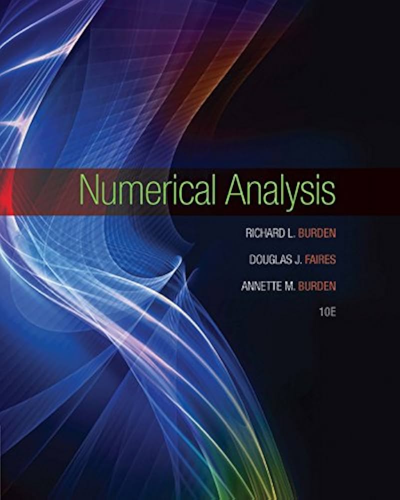 Numerical Analysis by Richard L. Burden & J. Douglas Faires